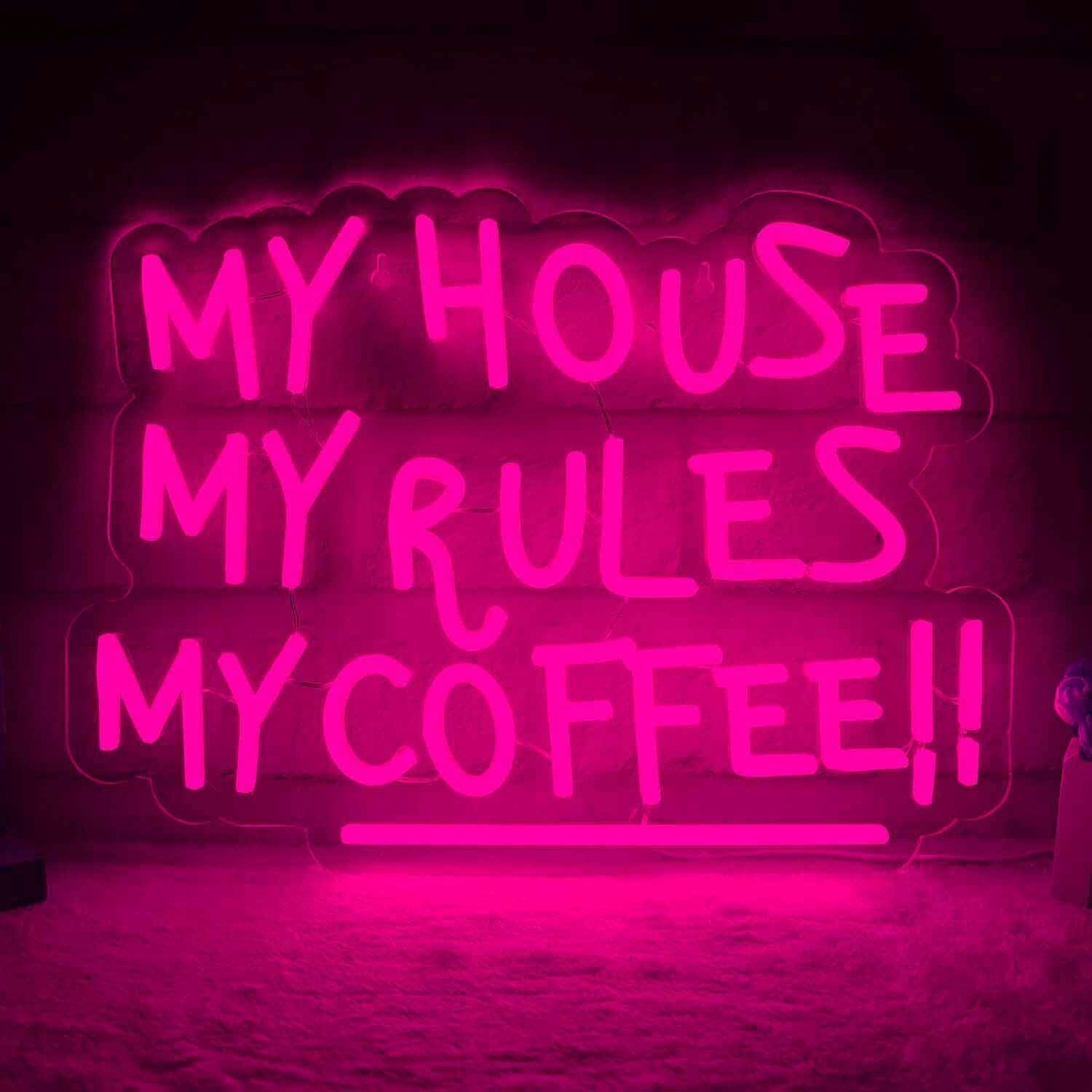 My House My Rules My Coffee Led Neon Sign | Shineneon