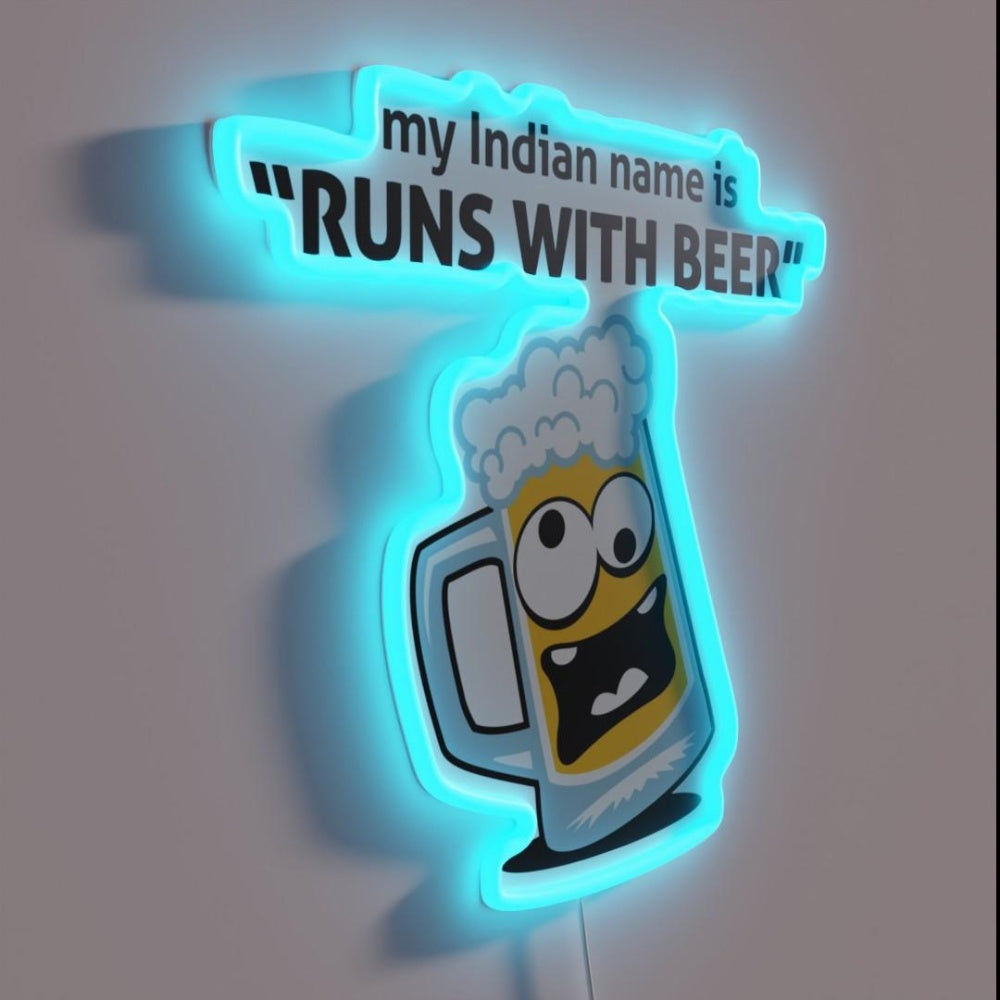 My Indian Name Andquot Runs With Beerandquot Rgb Led Neon Sign