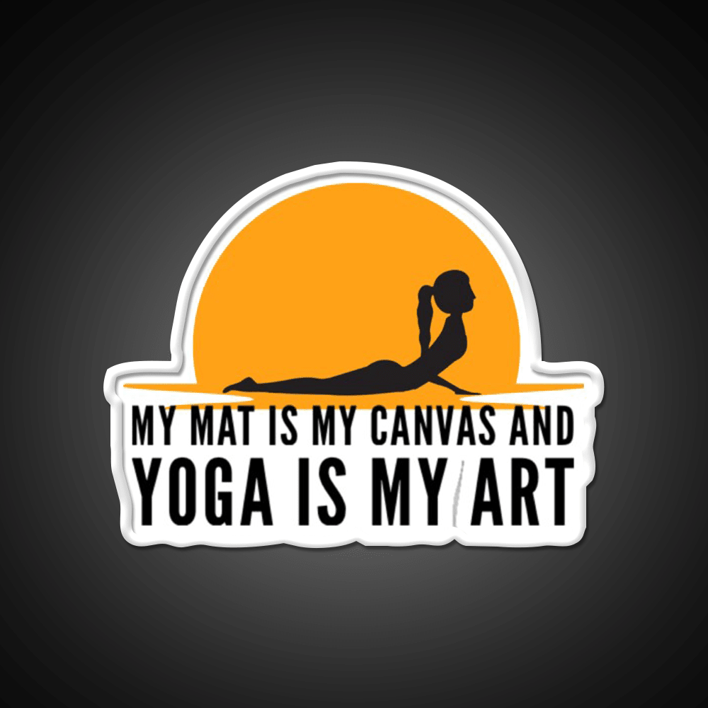 My Mat Is My Canvas And Yoga Is My Art Sunset Yoga Led Neon Sign Rgb Color - Shineneon