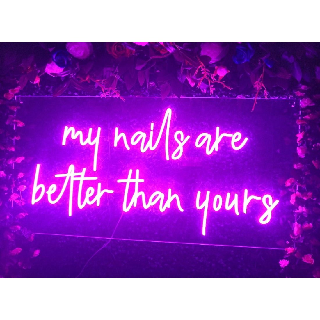 My Nails Are Better Than Yours Led Sign Business Neon Sign - Shineneon