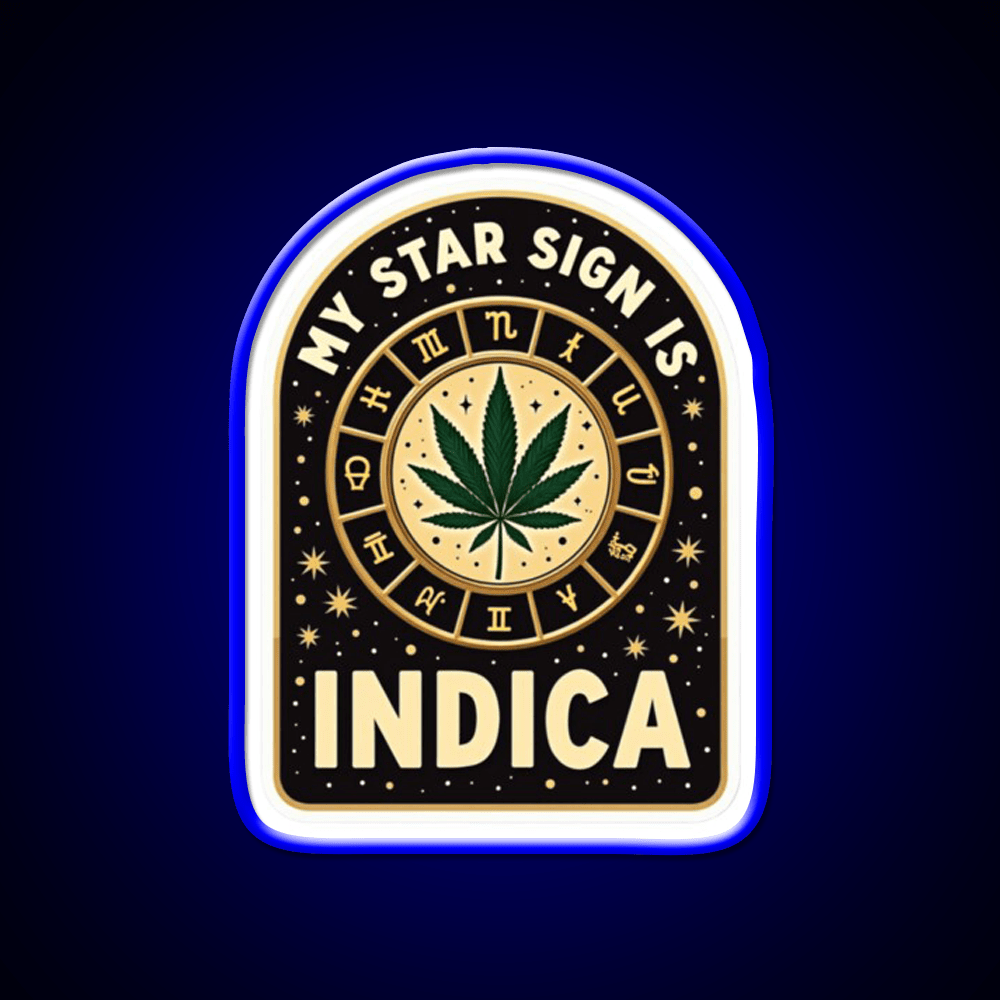My Star Sign Is Indica Funny Weed Zodiac Green Leaf Led Neon Sign Rgb Color - Shineneon