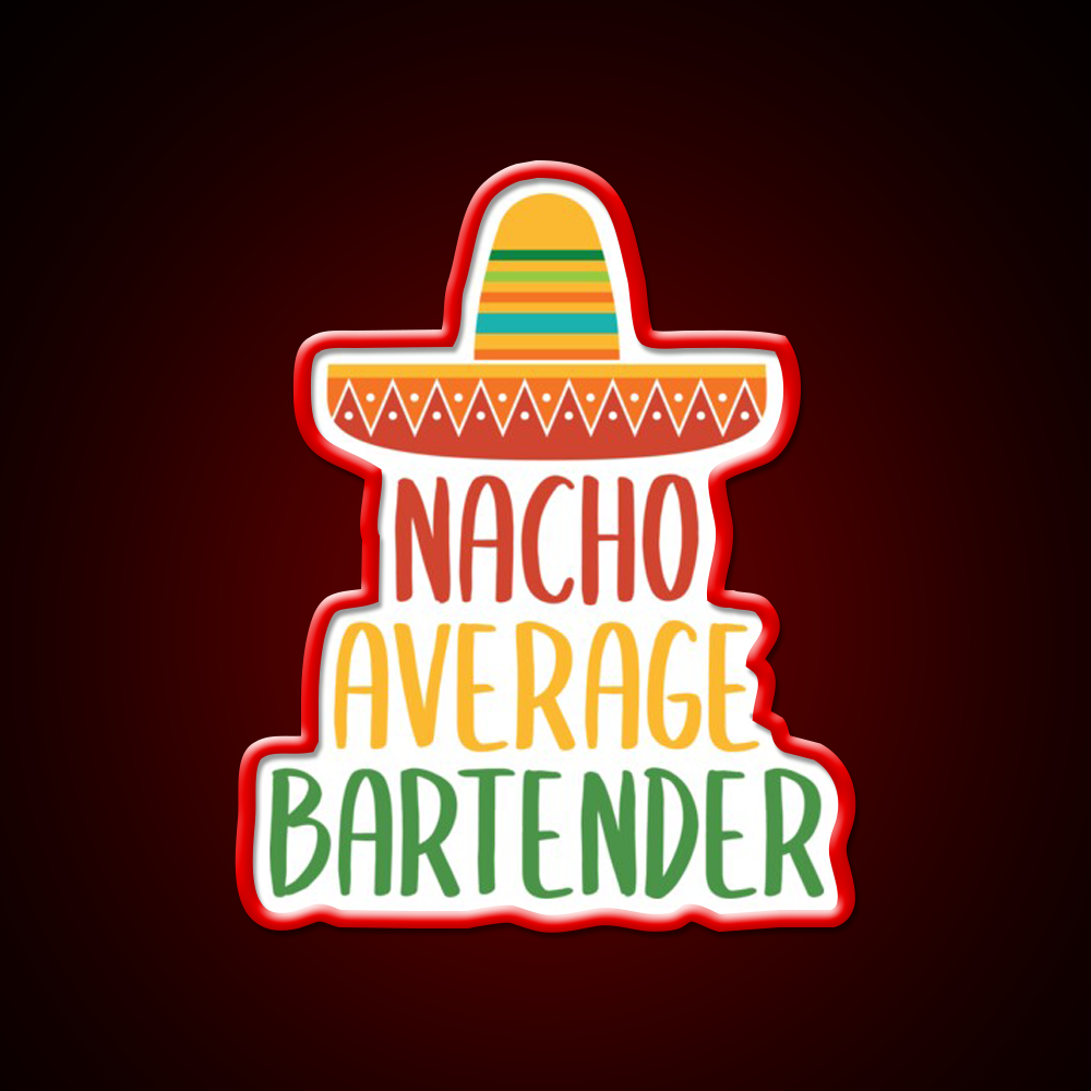 Nacho Average Bartender Man Cave Bar Led Neon Sign Rgb Color