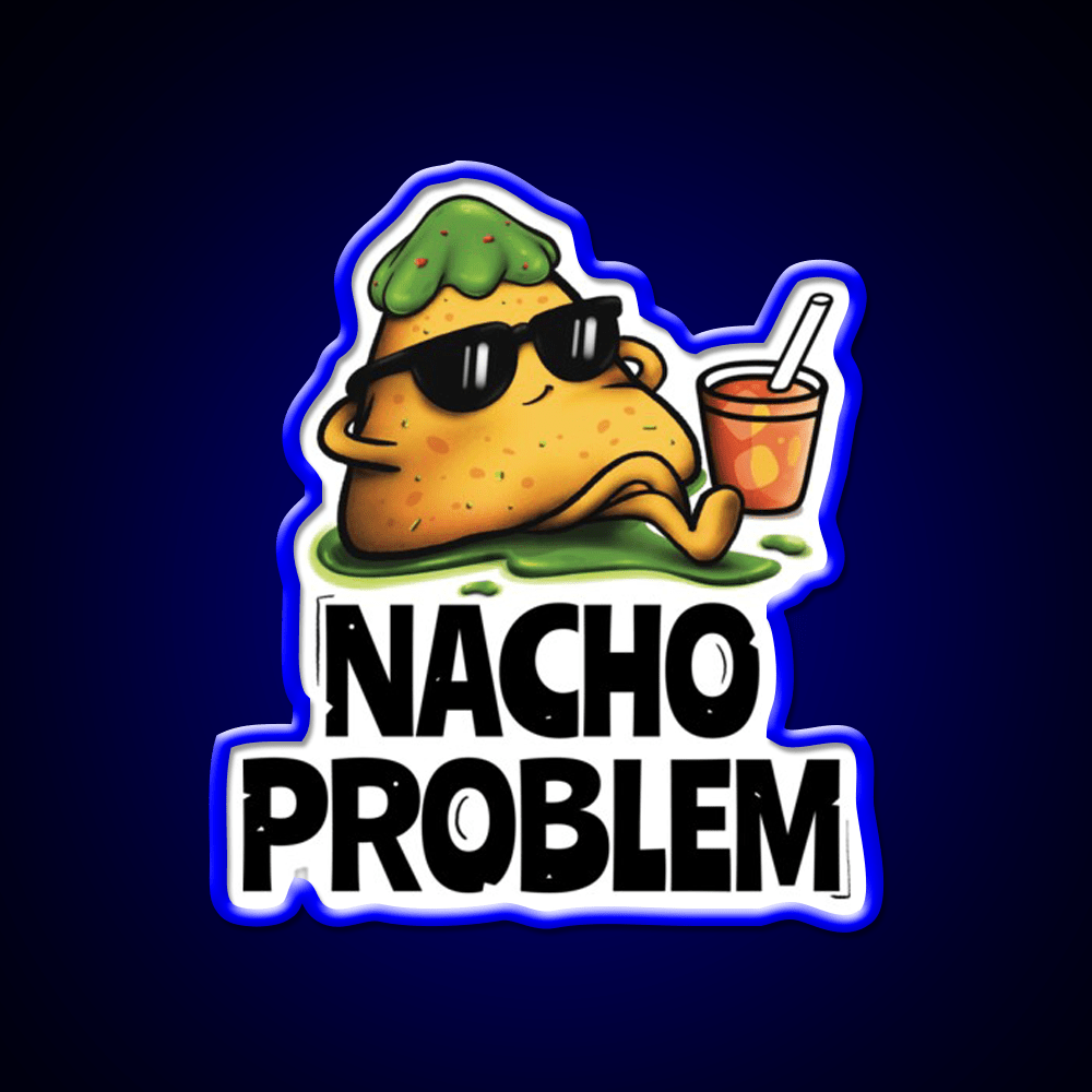 Nacho Problem Funny Food Pun Snack Food Led Neon Sign Rgb Color - Shineneon