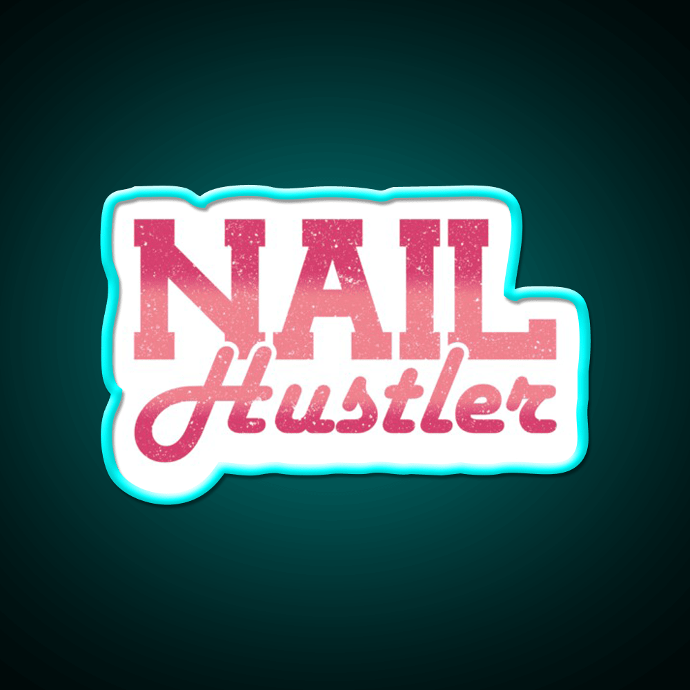 Nail Hustler Nail Tech Nail Salon Led Neon Sign Rgb Color - Shineneon