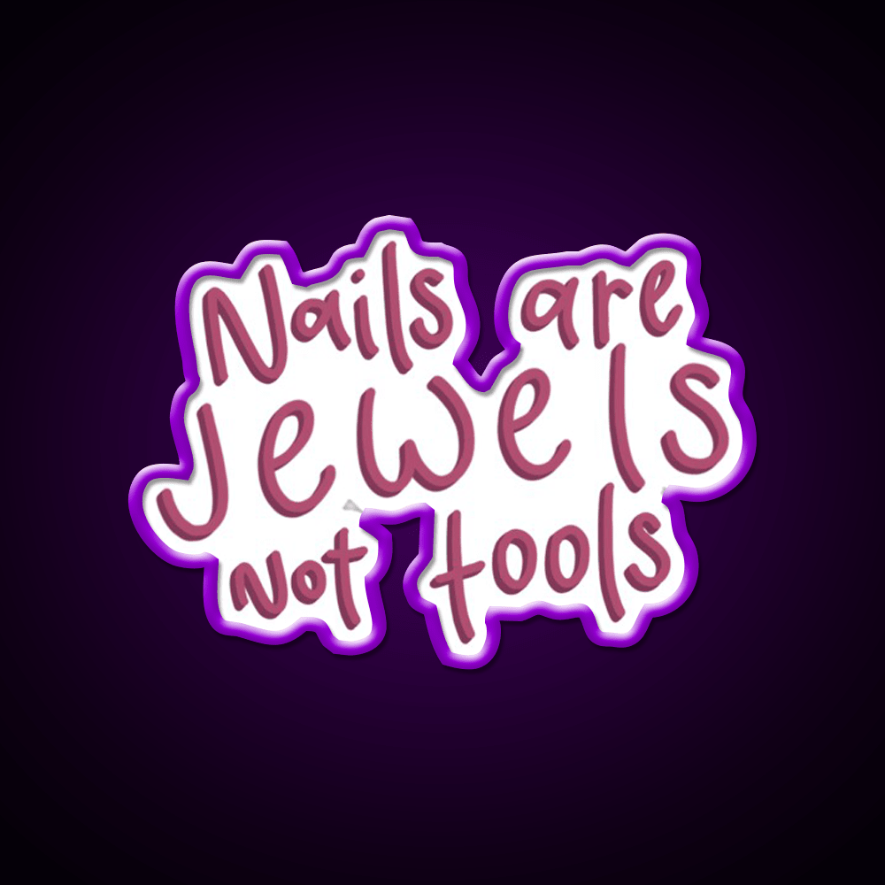 Nails Are Jewels Not Tools Nail Salon Led Neon Sign Rgb Color - Shineneon