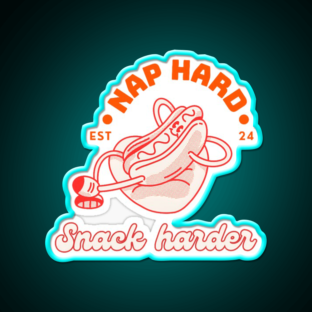 Nap Hard Snack Harder Snack Food Led Neon Sign Rgb Color - Shineneon