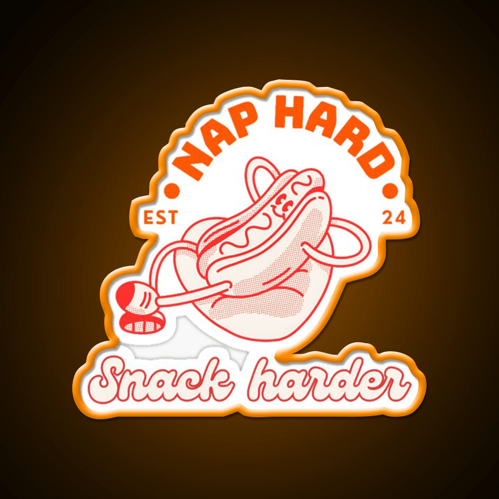 Nap Hard Snack Harder Snack Food Led Neon Sign Rgb Color - Shineneon