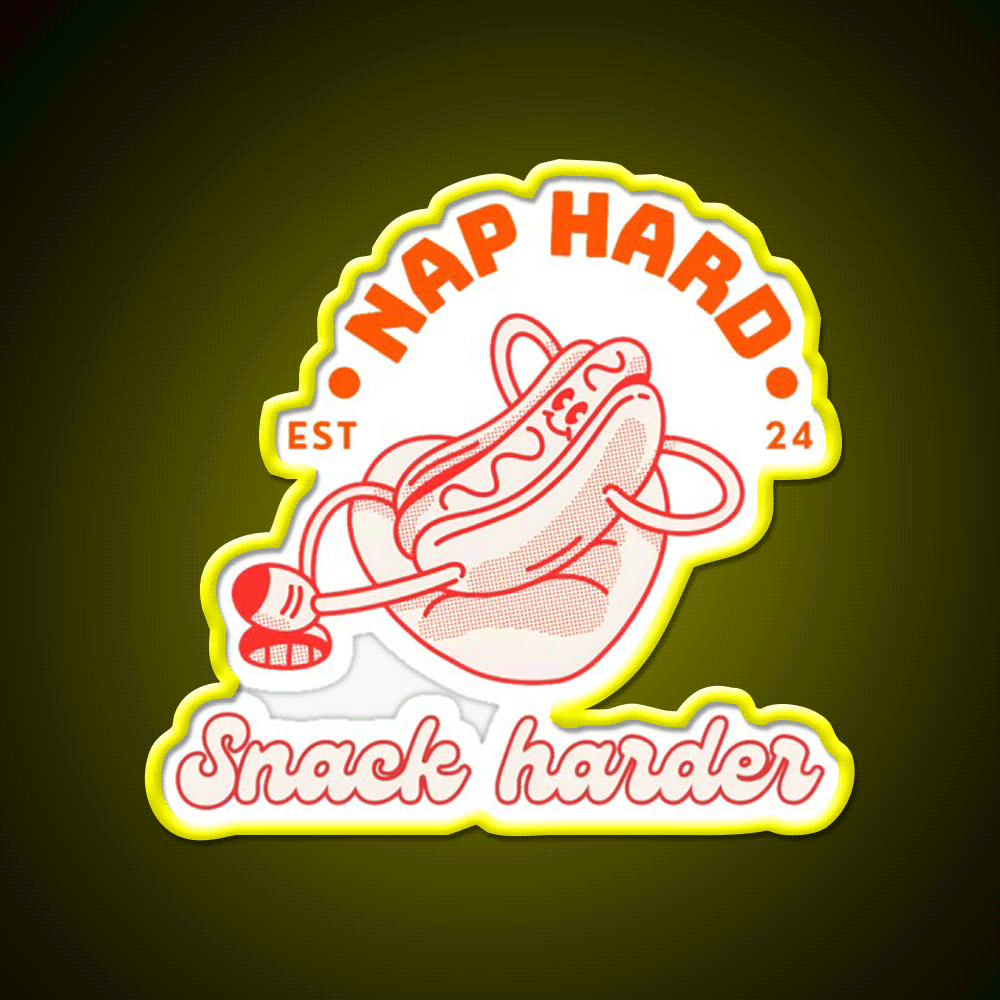 Nap Hard Snack Harder Snack Food Led Neon Sign Rgb Color - Custom LED neon sign front view