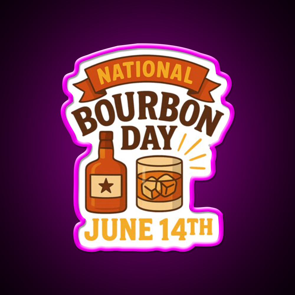 National Bourbon Day June 14Th Whiskey Drink Bar Led Neon Sign Rgb Color