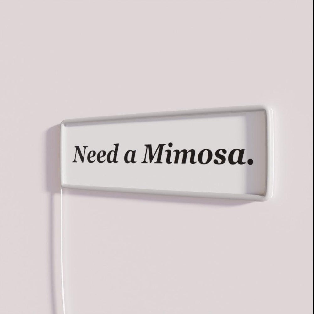 Need A Mimosa Rgb Led Neon Sign - Neon sign mounted on wall in room