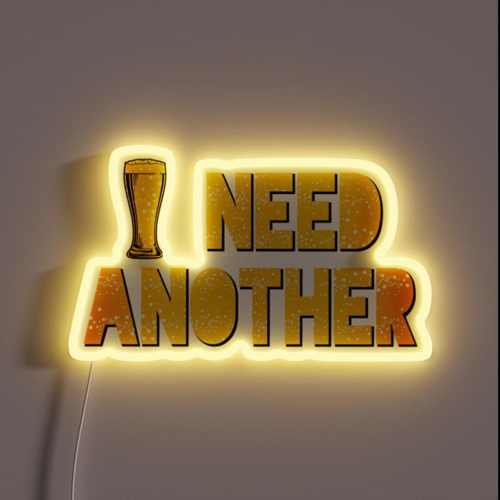 Need Another Beer Rgb Led Neon Sign - Custom LED neon sign front view