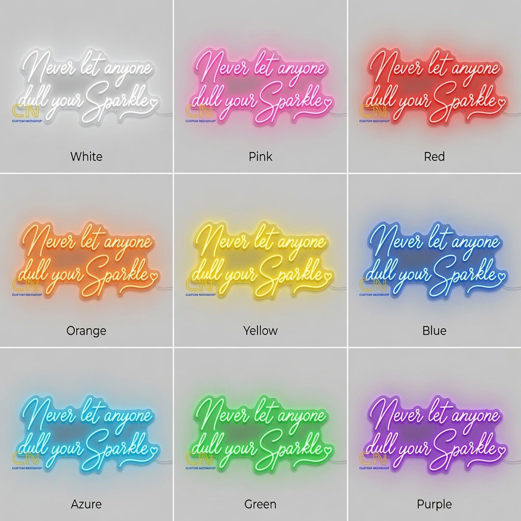 Never Let Anyone Dull Your Sparkle LED Neon Sign - Shineneon