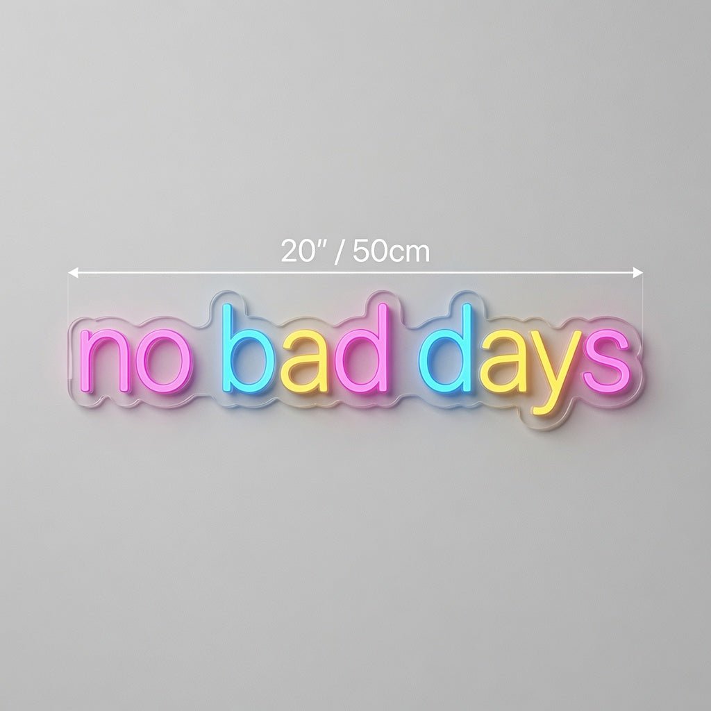 No Bad Days Word Wall Light LED Neon Sign Wall Neon Sign - Shineneon