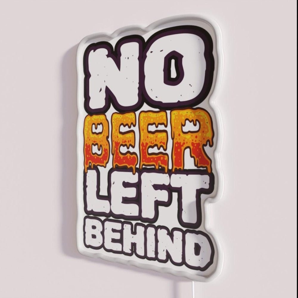 No Beer Left Behind Funny Drinker Saying Rgb Led Neon Sign - Shineneon