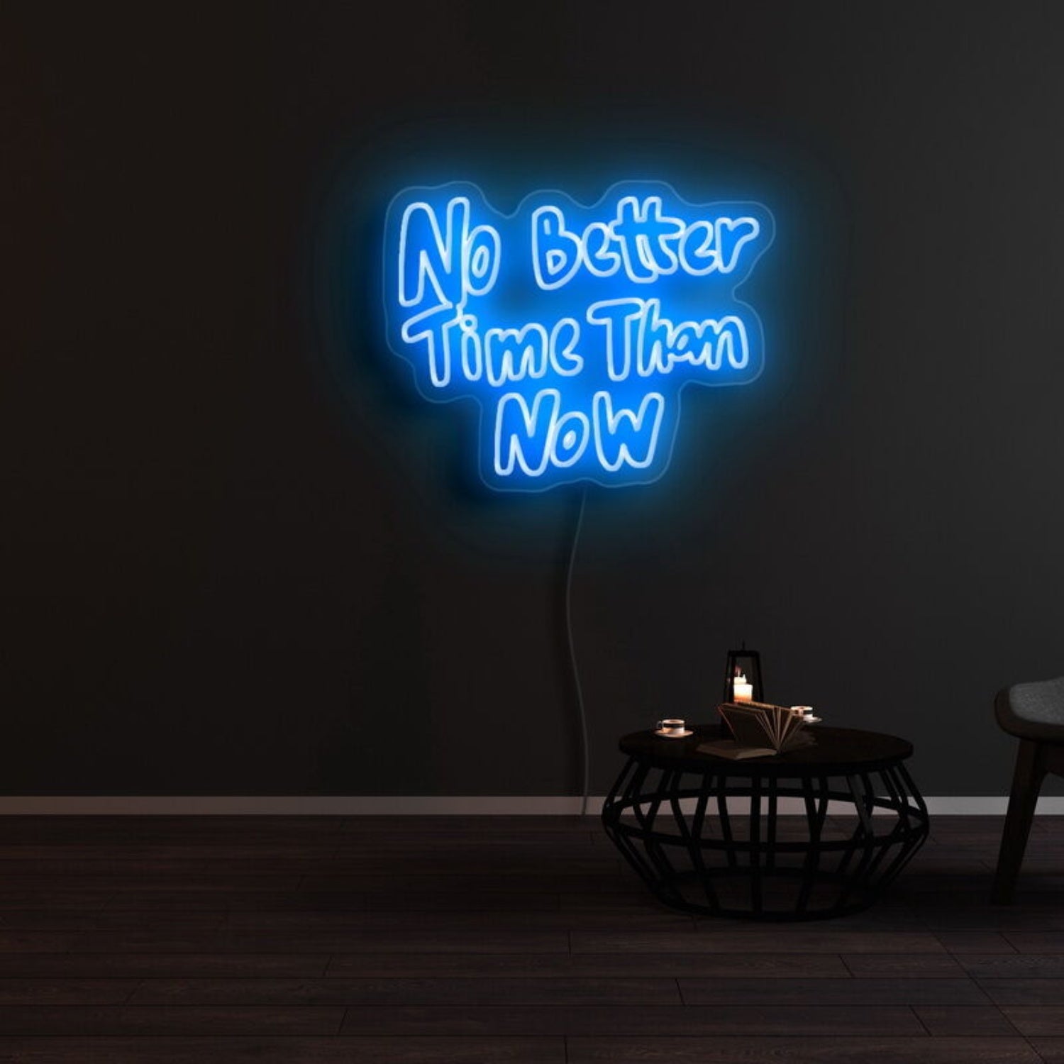 No Better Time Than Now Led Neon Sign | Shineneon