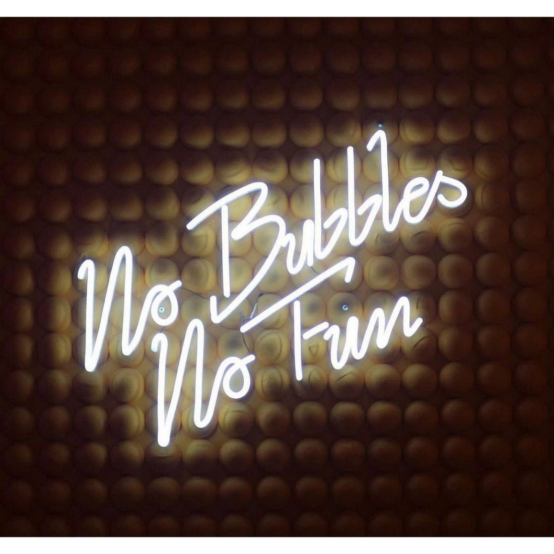 No Bubbles No Fun Led Sign Business Neon Sign - Shineneon