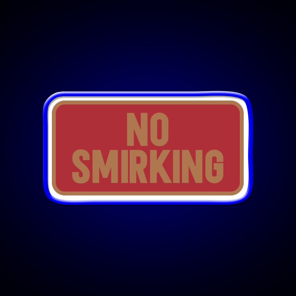 No Smirking Perfect Dorm Room Decoration Man Cave Bar Led Neon Sign Rgb Color