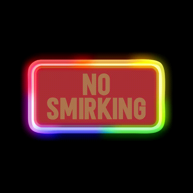No Smirking Perfect Dorm Room Decoration Man Cave Bar Led Neon Sign Rgb Color
