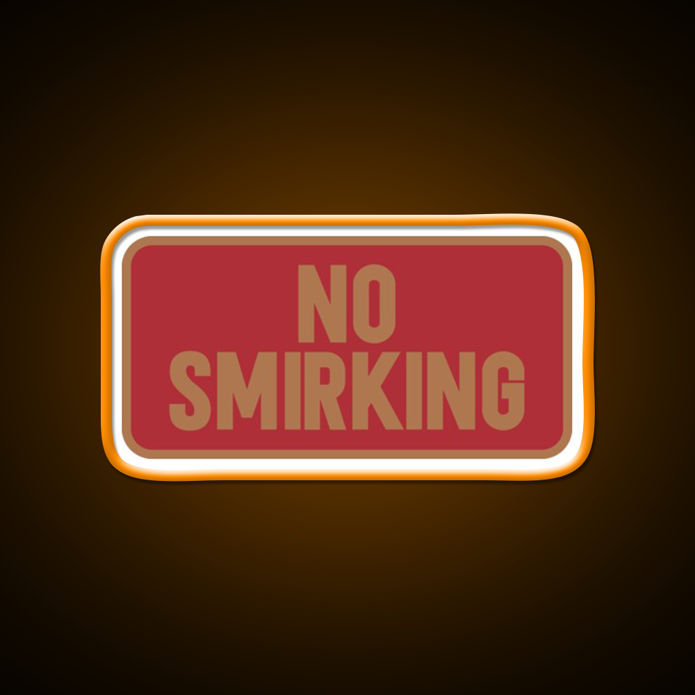 No Smirking Perfect Dorm Room Decoration Man Cave Bar Led Neon Sign Rgb Color