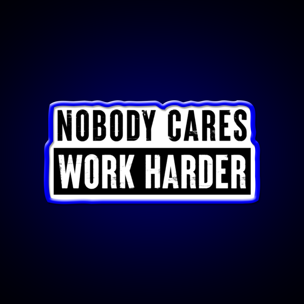 Nobody Cares Work Harder Gym Fitness Led Neon Sign Rgb Color