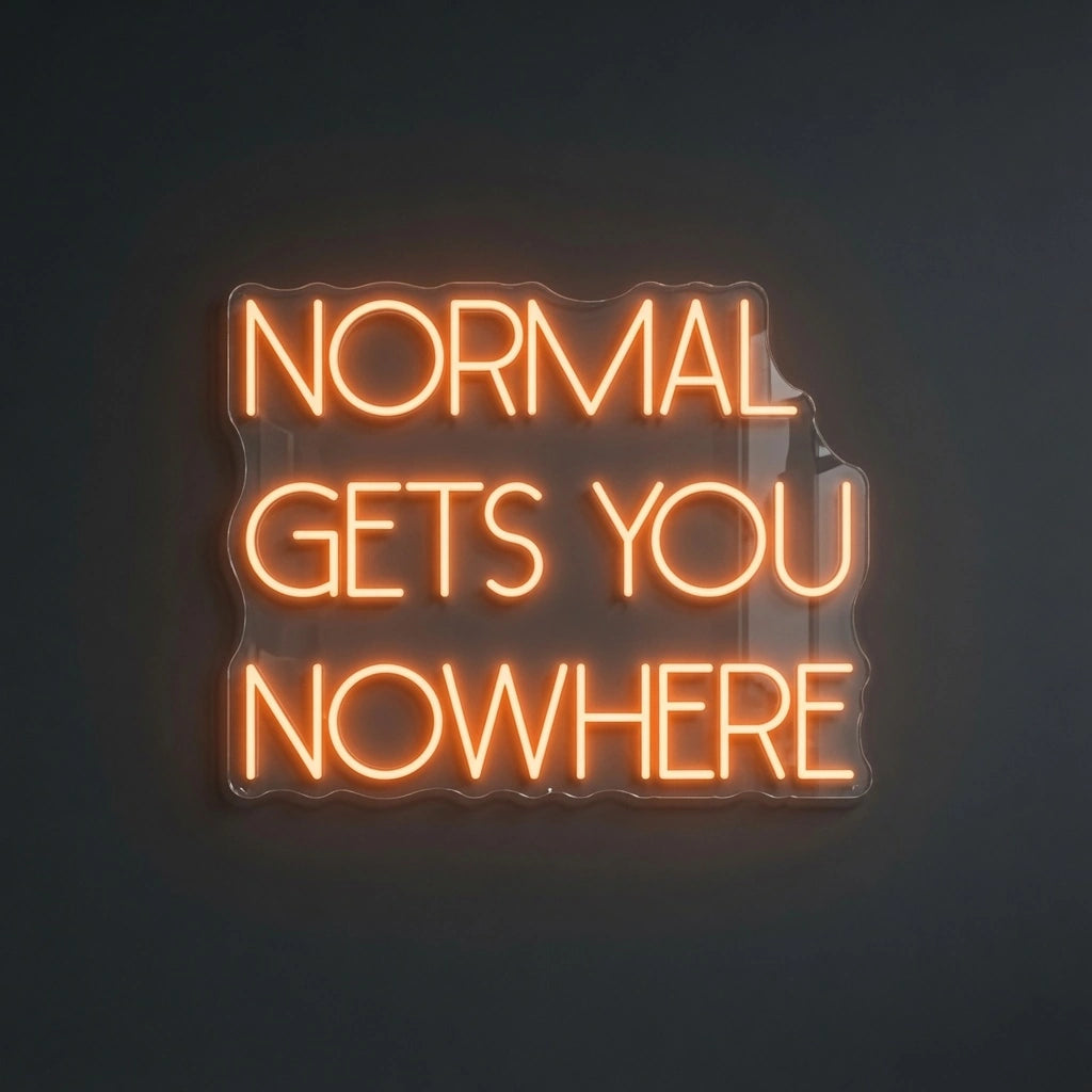 Normal Gets You Nowhere LED Neon Sign Wall Neon Sign - 04 Size Image