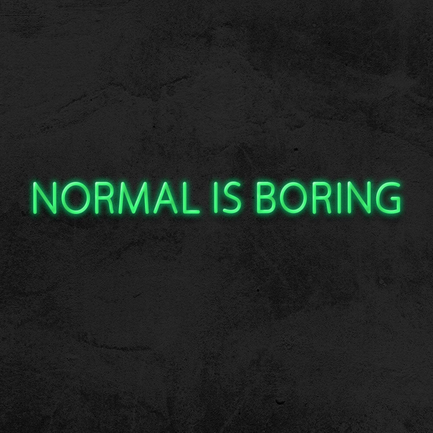 Normal Is Boring Led Neon Sign | Shineneon