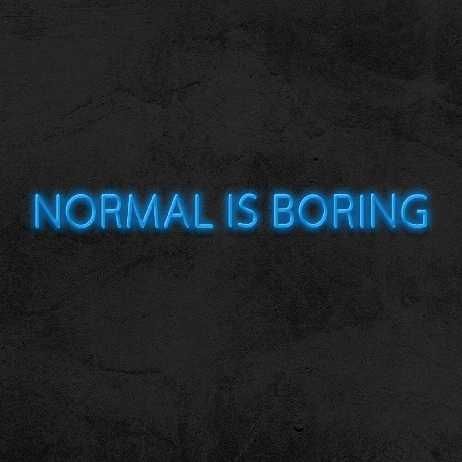 Normal Is Boring Led Neon Sign | Shineneon