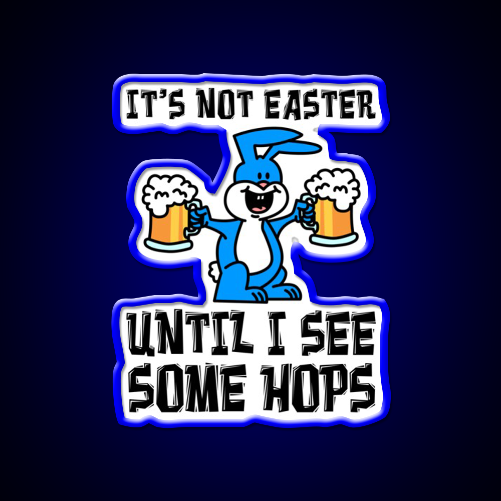 Not Easter Until I See Hops Bunny Beer Cartoon Beer Bar Decor Led Neon Sign Rgb Color - LED neon sign view 5