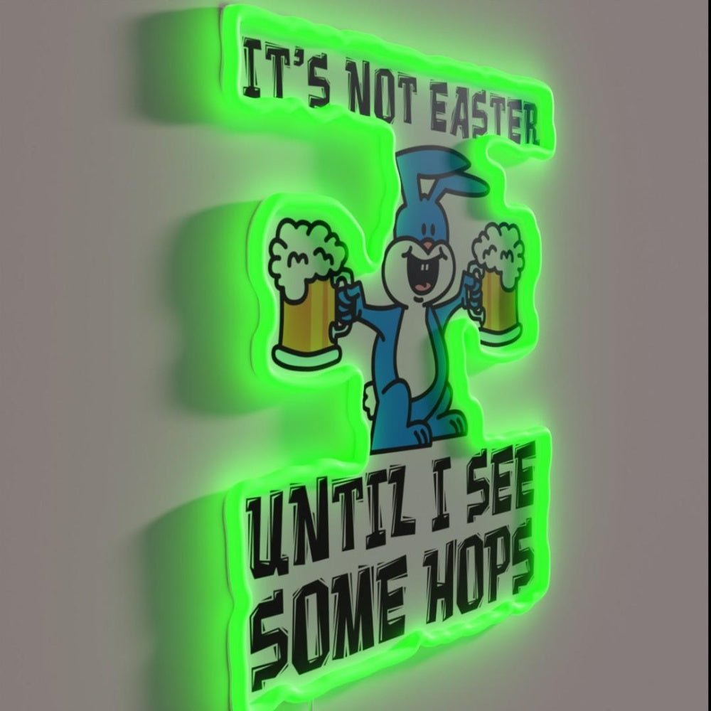 Not Easter Until I See Hops Bunny Beer Cartoon Rgb Led Neon Sign - Shineneon