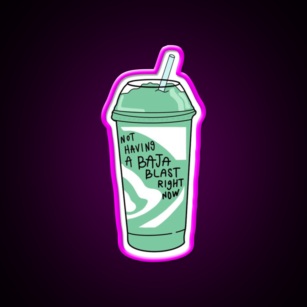 Not Having A Baja Blast Meme Fast Food Led Neon Sign For Burger Place Rgb Color