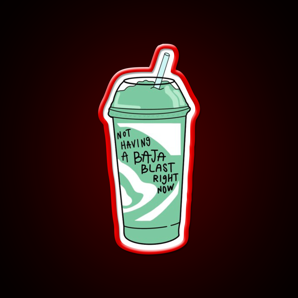 Not Having A Baja Blast Meme Fast Food Led Neon Sign For Burger Place Rgb Color