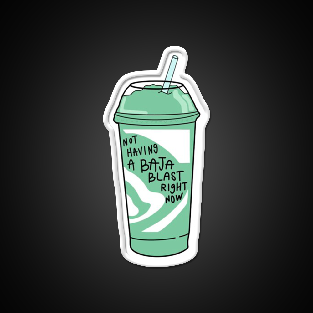 Not Having A Baja Blast Meme Fast Food Led Neon Sign For Burger Place Rgb Color