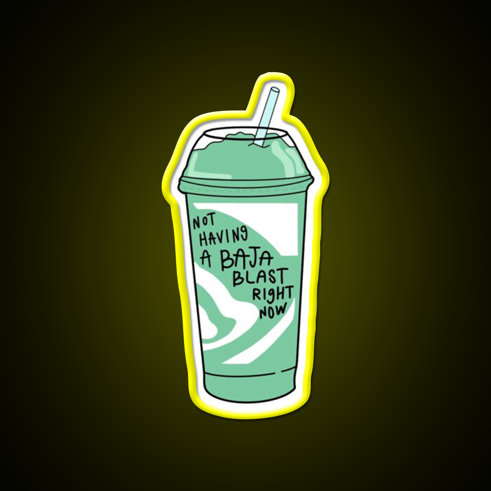 Not Having A Baja Blast Meme Fast Food Led Neon Sign For Burger Place Rgb Color