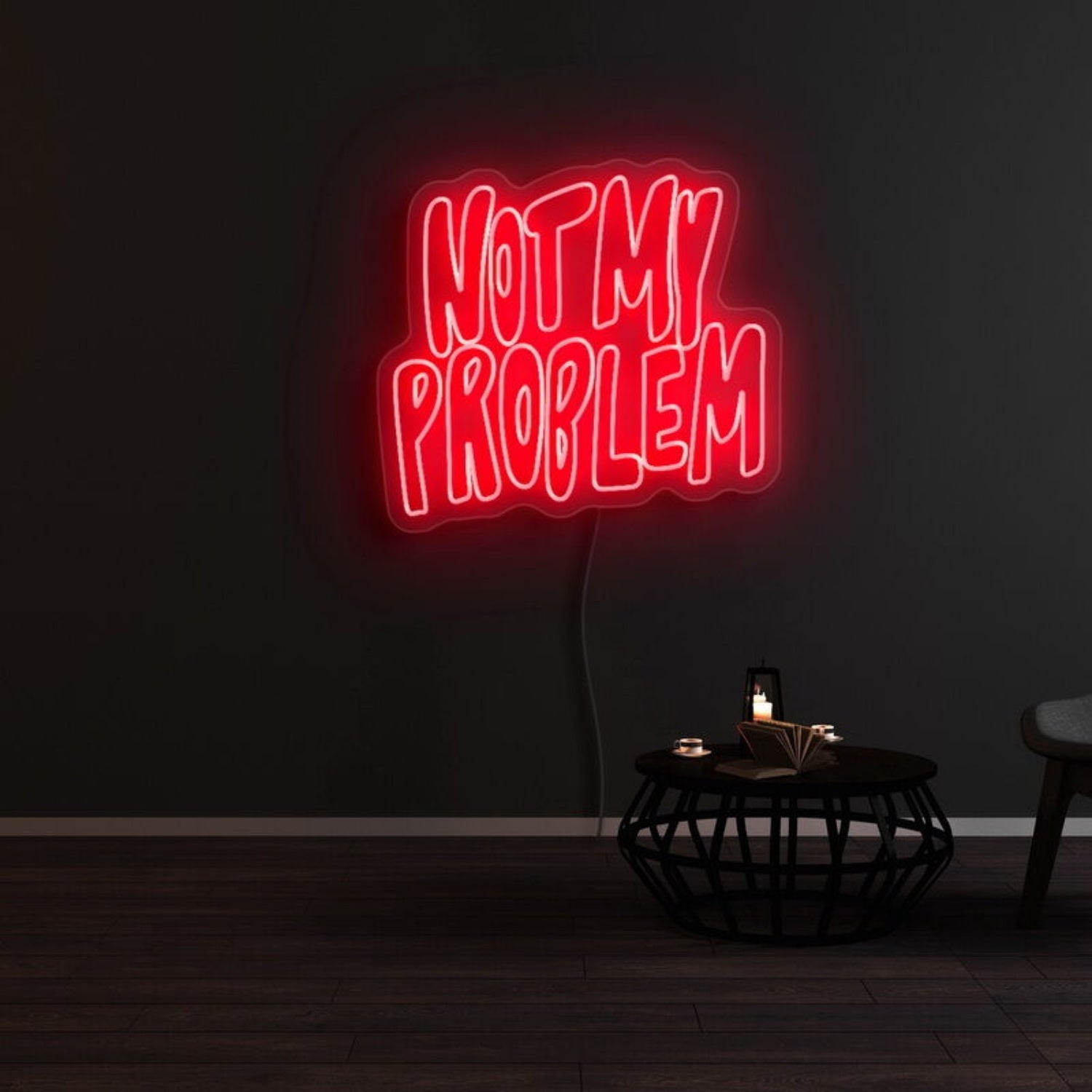 Not My Problem Led Neon Sign | Shineneon