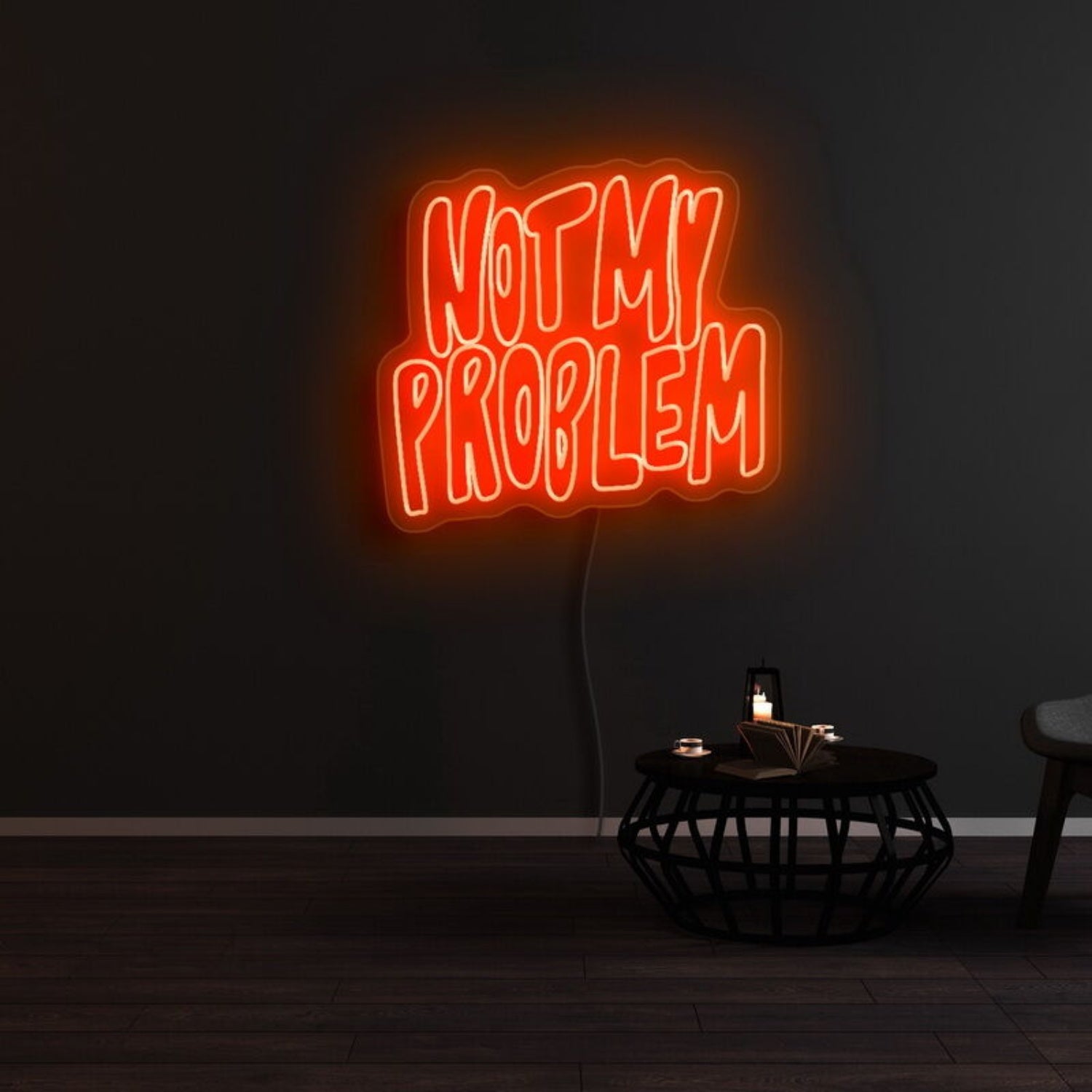 Not My Problem Led Neon Sign | Shineneon