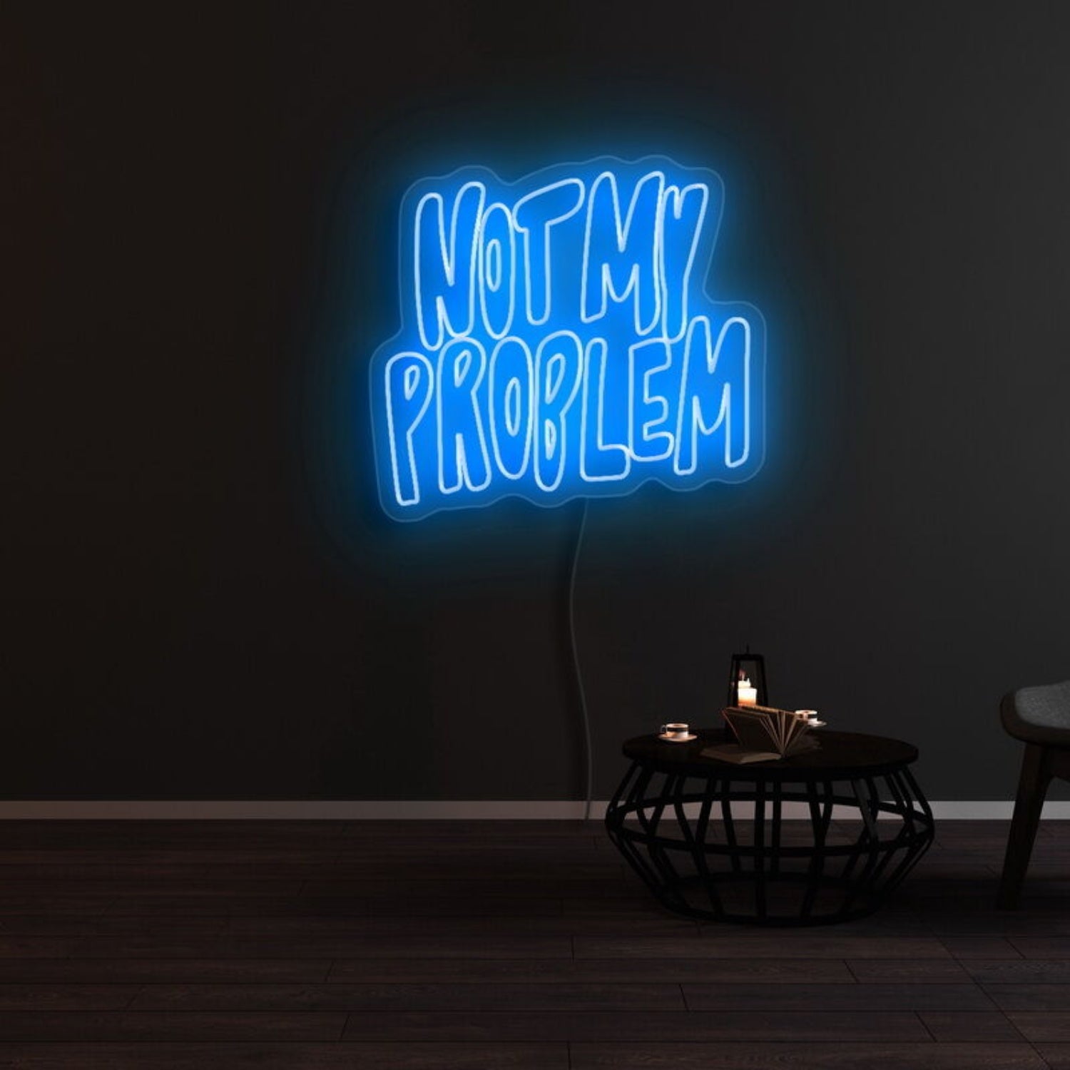 Not My Problem Led Neon Sign | Shineneon