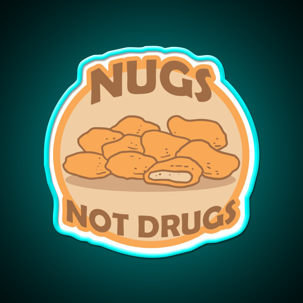 Nugs Not Drugs Badge Fast Food Led Neon Sign For Burger Place Rgb Color