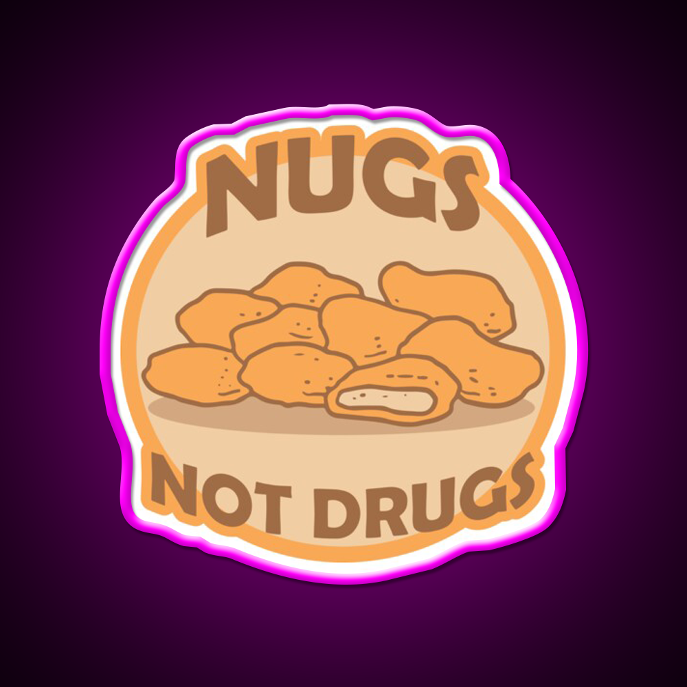 Nugs Not Drugs Badge Fast Food Led Neon Sign For Burger Place Rgb Color