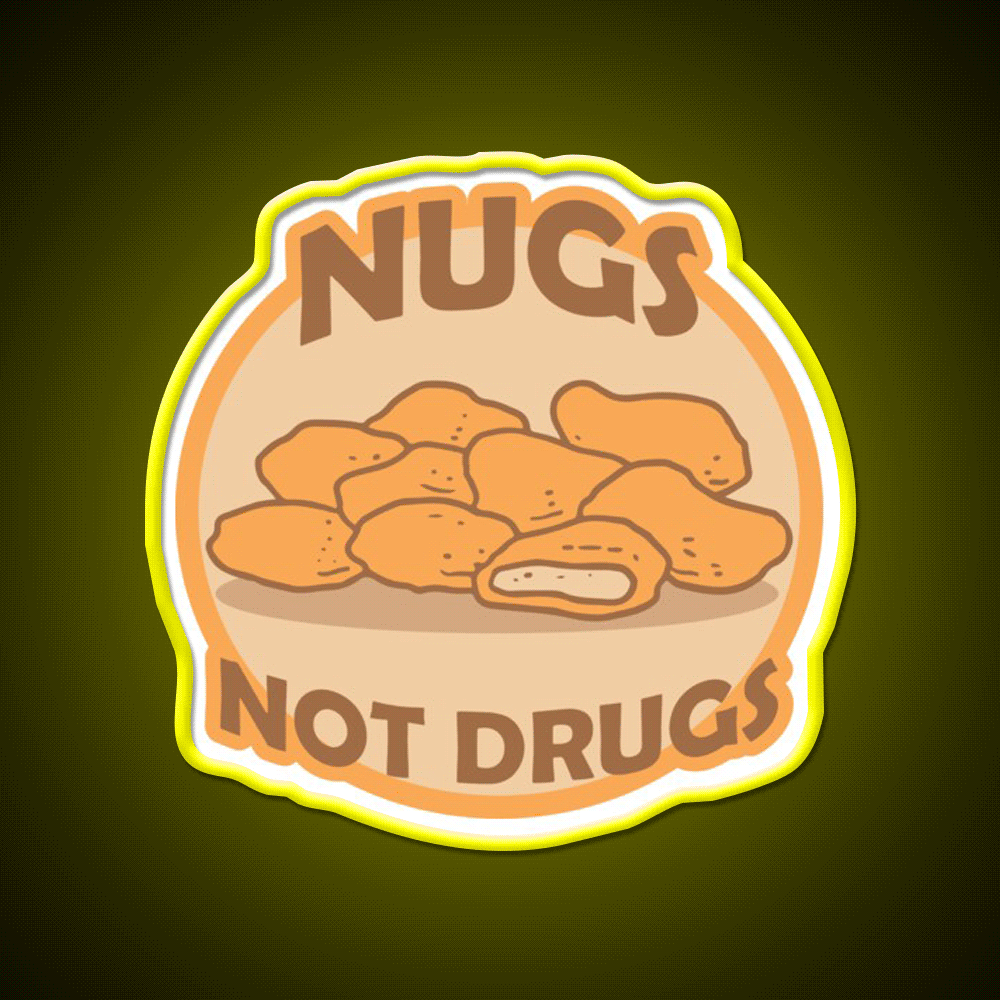 Nugs Not Drugs Badge Fast Food Led Neon Sign For Burger Place Rgb Color