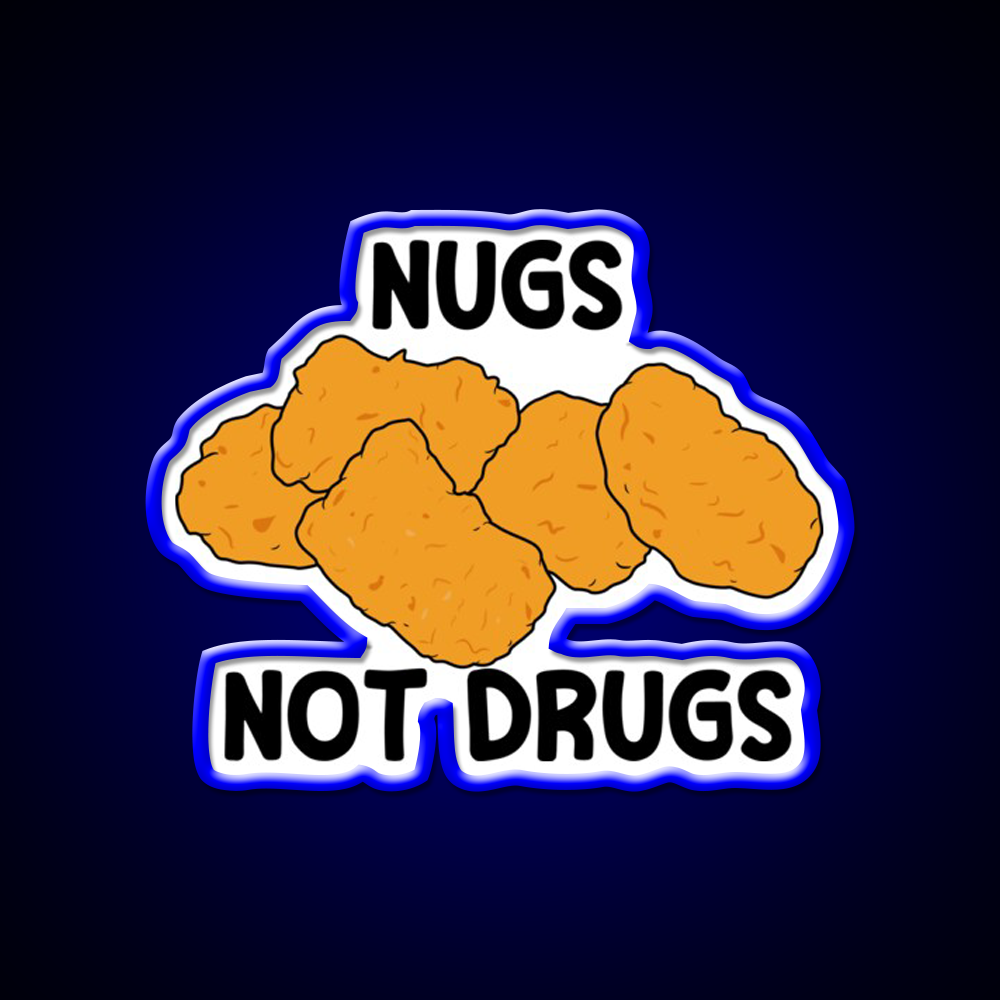 Nugs Not Drugs Fast Food Led Neon Sign For Burger Place Open Food Sign Rgb Color