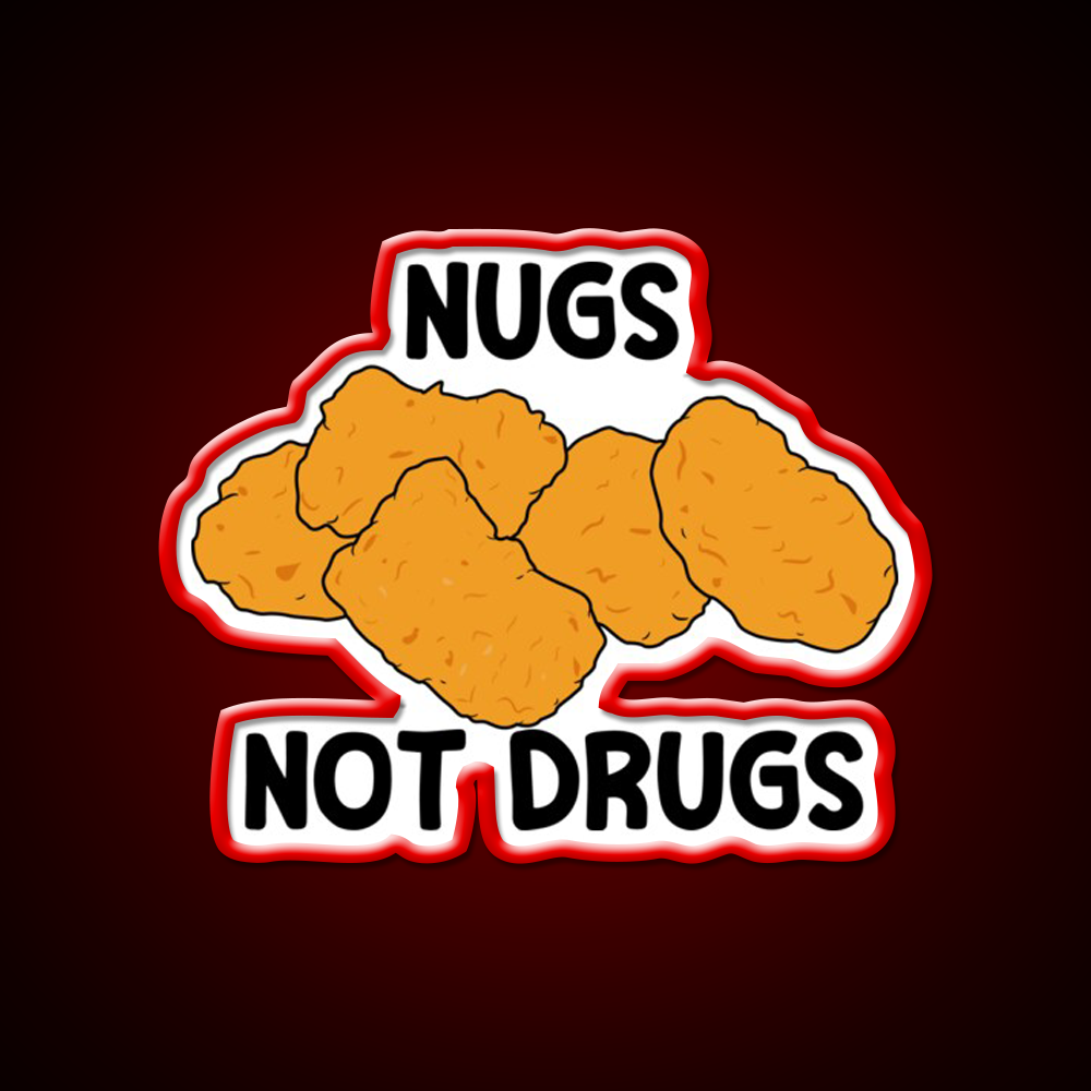 Nugs Not Drugs Fast Food Led Neon Sign For Burger Place Open Food Sign Rgb Color