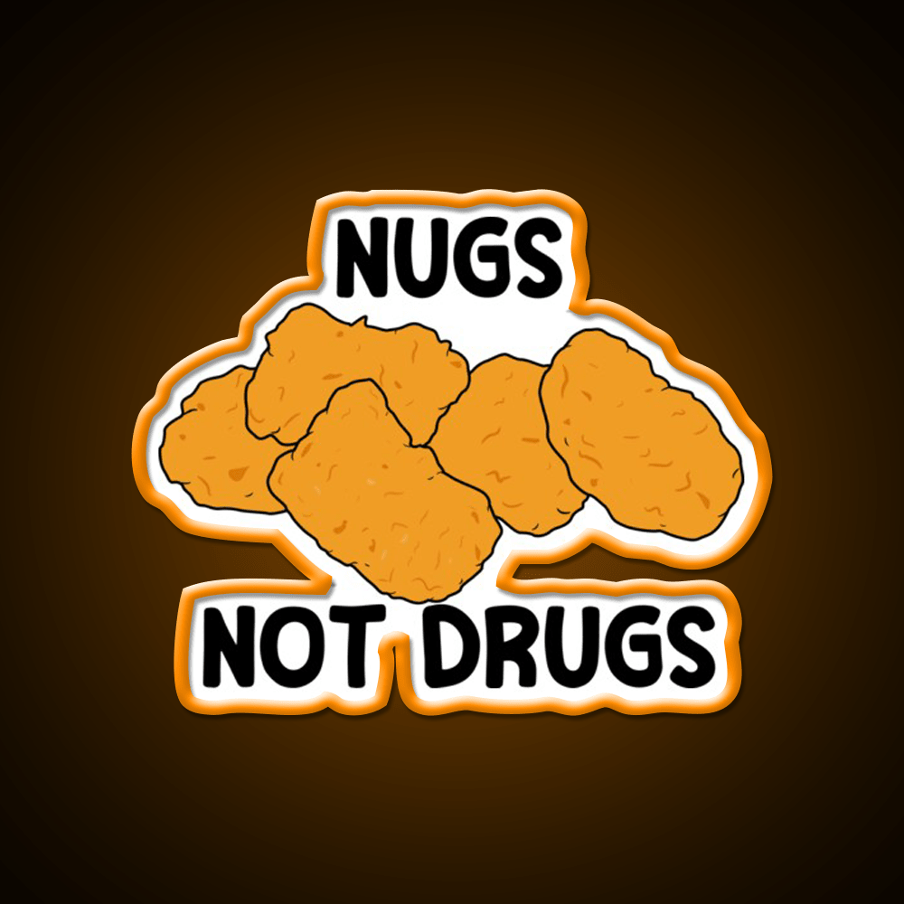 Nugs Not Drugs Fast Food Led Neon Sign For Burger Place Open Food Sign Rgb Color - Shineneon