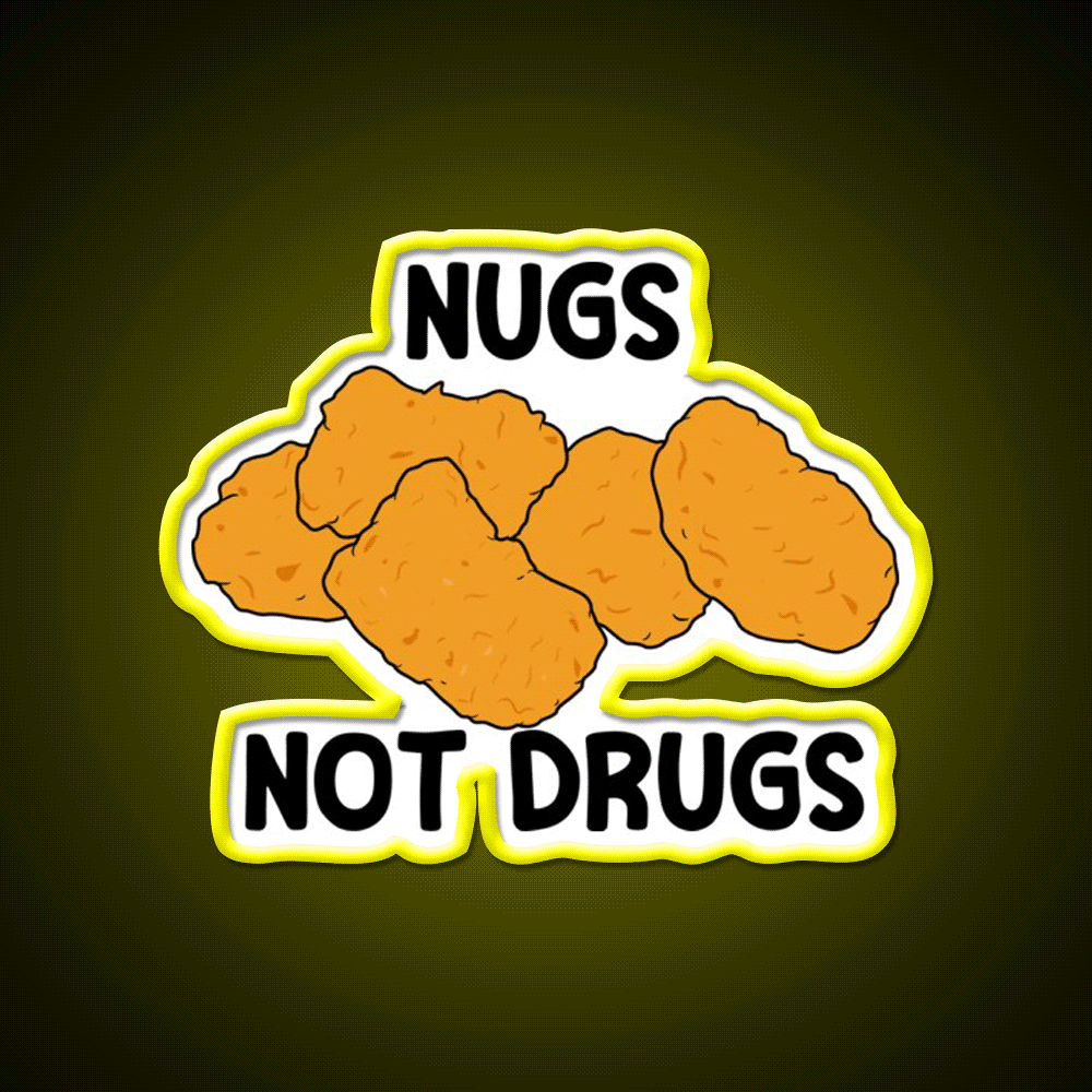 Nugs Not Drugs Fast Food Led Neon Sign For Burger Place Open Food Sign Rgb Color