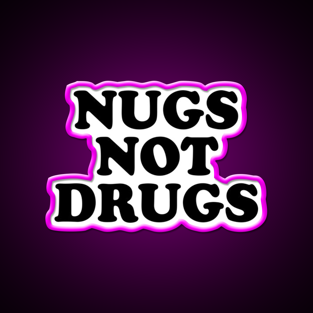 Nugs Not Drugs Fast Food Led Neon Sign For Burger Place Rgb Color