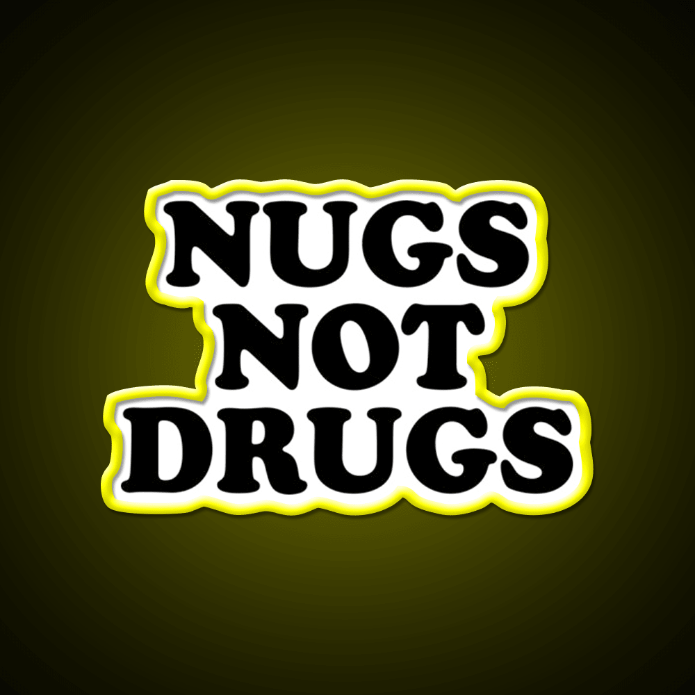 Nugs Not Drugs Fast Food Led Neon Sign For Burger Place Rgb Color - Shineneon