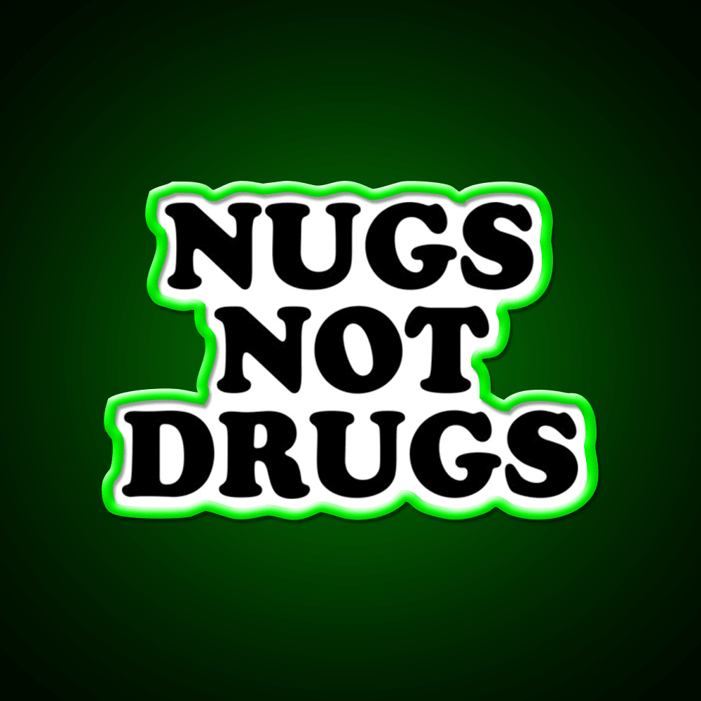 Nugs Not Drugs Fast Food Led Neon Sign For Burger Place Rgb Color - Shineneon