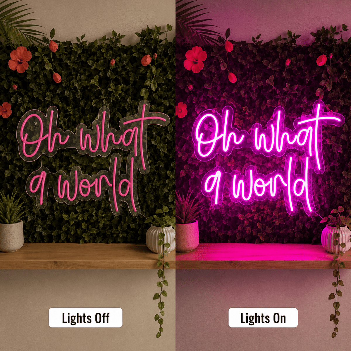 Oh What A World LED Neon Sign - Shineneon