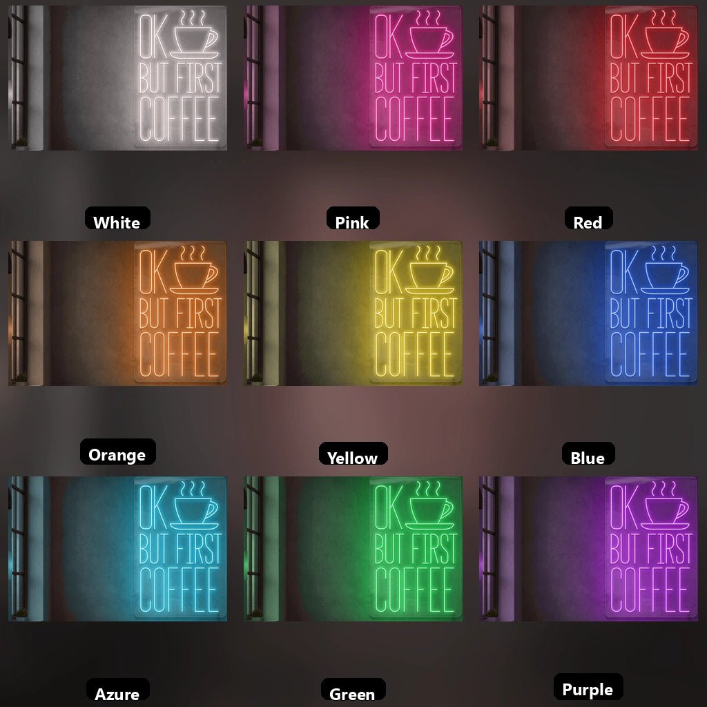 Ok But First Coffee LED Neon Sign - Shineneon