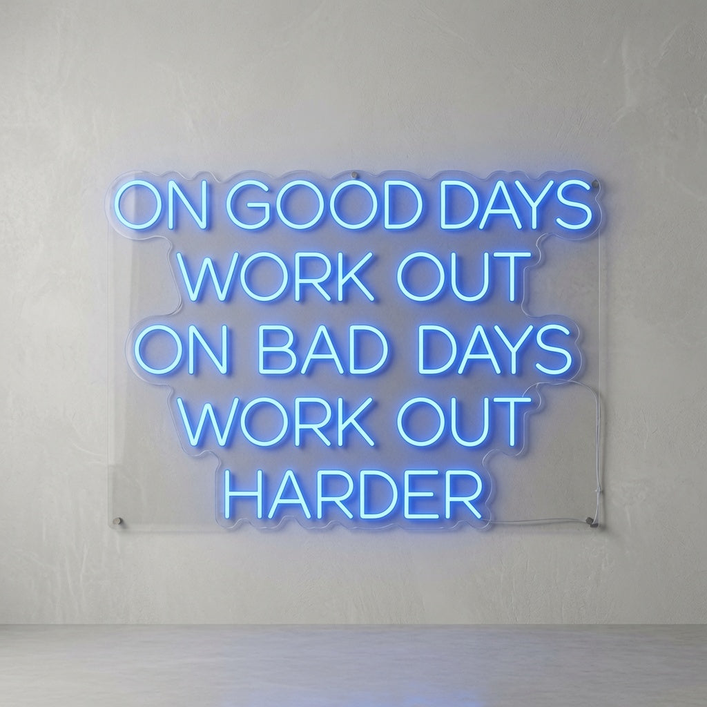 On Good Days Work Out On Bad Days Work Out Harder LED Neon Sign - 01 Original Product Image