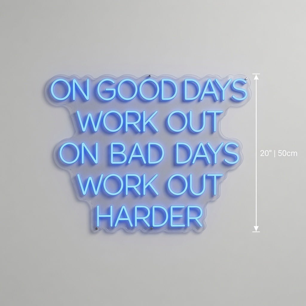 On Good Days Work Out On Bad Days Work Out Harder LED Neon Sign Wall Neon Sign - Shineneon